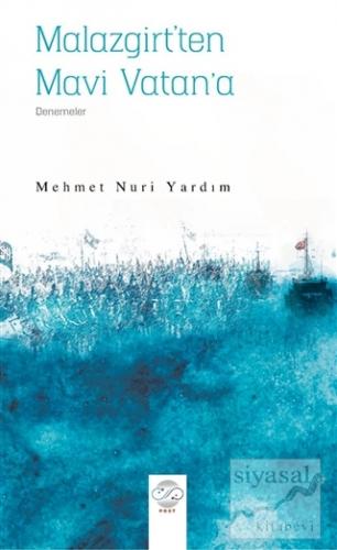 Malazgirt'ten Mavi Vatan'a Mehmet Nuri Yardım