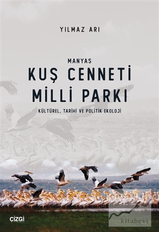Manyas Kuş Cenneti Milli Parkı (Kültürel, Tarihi ve Politik Ekoloji)