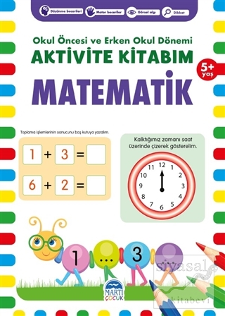 Matematik 5+ Yaş - Okul Öncesi ve Erken Okul Dönemi Aktivite Kitabım K