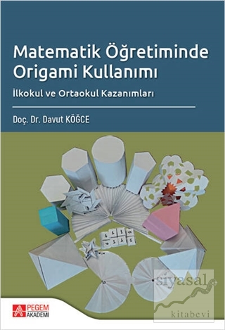 Matematik Öğretiminde Origami Kullanımı