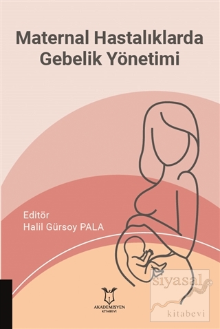 Maternal Hastalıklarda Gebelik Yönetimi Halil Gürsoy Pala