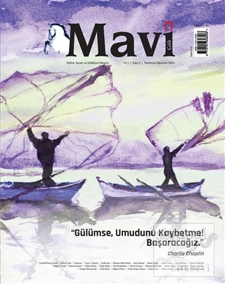 Mavi Gök Aylık Kültür Sanat Edebiyat Dergisi Sayı: 2 Temmuz - Ağustos 