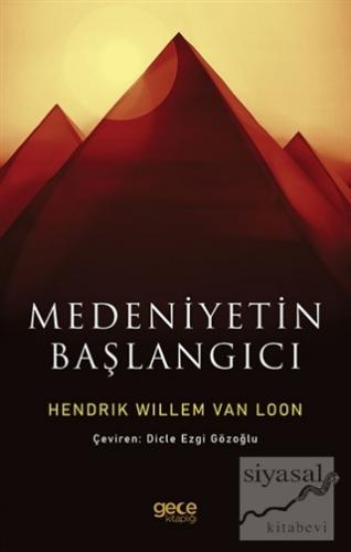 Medeniyetin Başlangıcı Hendrik Willem Van Loon