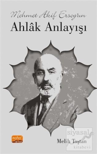 Mehmet Akif Ersoy'un Ahlak Anlayışı