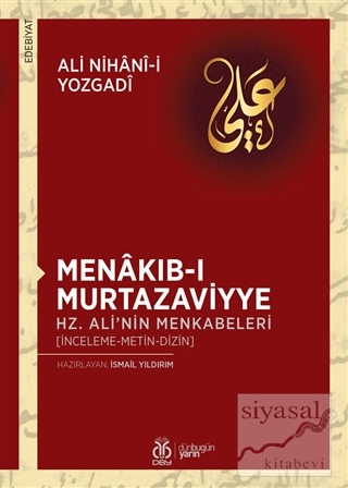 Menakıb-ı Murtazaviyye - Hz. Ali'nin Menkabeleri Ali Nihani-i Yozgadi