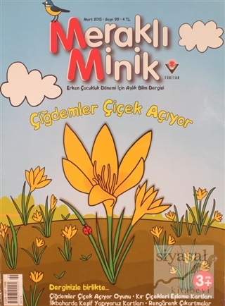 Meraklı Minik Çocuk Dergisi Sayı: 99 Mart 2015 Kolektif