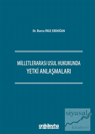 Milletlerarası Usul Hukukunda Yetki Anlaşmaları (Ciltli)