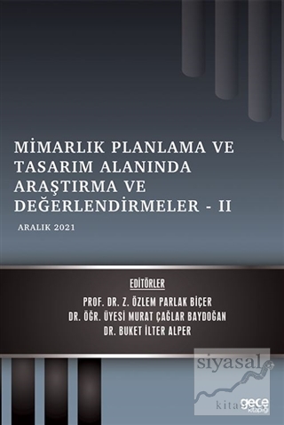 Mimarlık Planlama ve Tasarım Alanında Araştırma ve Değerlendirmeler - 