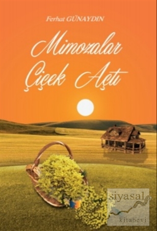 Mimozalar Çiçek Açtı