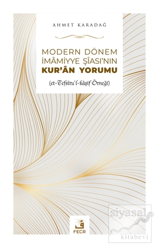 Modern Dönem İmamiyye Şiası'nın Kur'an Yorumu