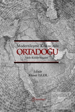 Modernleşme Kıskacında Ortadoğu