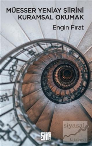 Müesser Yeniay Şiirini Kuramsal Okumak