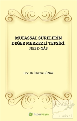 Mufassal Surelerin Değer Merkezli Tefsiri: Nebe'-Nas