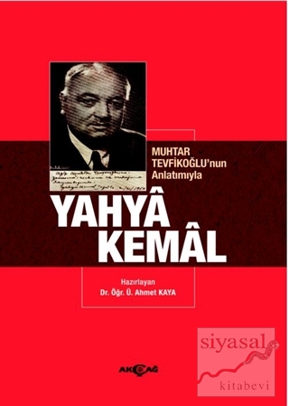Muhtar Tevfikoğlu'nun Anlatımıyla Yahya Kemal Ahmet Kaya
