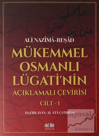 Mükemmel Osmanlı Lügati'nin Açıklamalı Çevirisi Cilt 1 Ali Nazima
