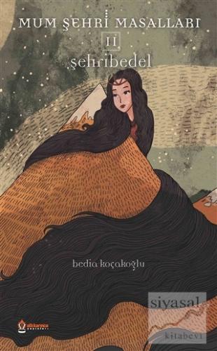 Mum Şehri Masalları - 2 Şehribedel