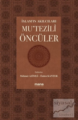Mu'tezili Öncüler - İslam'ın Akılcıları