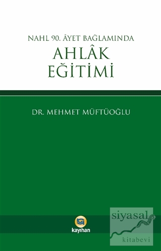 Nahl 90. Ayet Bağlamında Ahlak Eğitimi