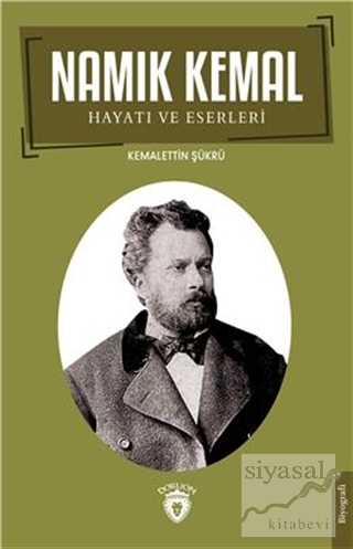Namık Kemal Hayatı ve Eserleri