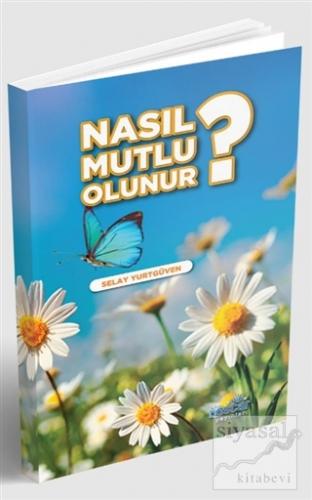 Nasıl Mutlu Olunur?