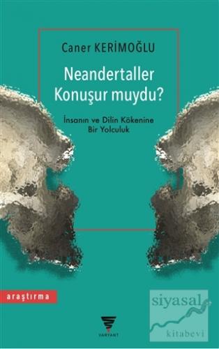 Neandertaller Konuşur muydu?
