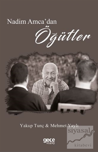 Nedim Amca'dan Öğütler Yakup Tunç