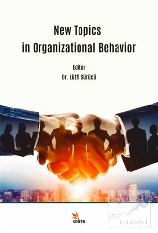 New Topics in Organizational Behavior Lütfi Sürücü