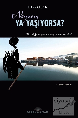 Neyzen Ya Yaşıyorsa?