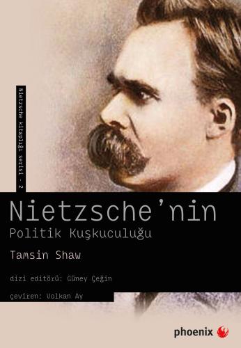 Nietzsche’nin Politik Kuşkuculuğu Tamsin Shaw
