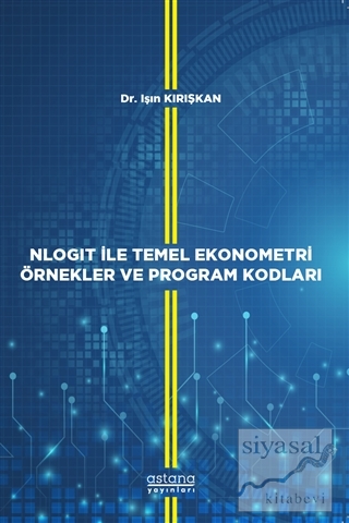 NLOGIT İle Temel Ekonometri Örnekler ve Program Kodları Işın Kırışkan