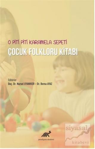 O Piti Piti Karamela Sepeti Çocuk Folkloru Kitabı