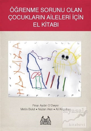 Öğrenme Sorunu Olan Çocukların Aileleri İçin El Kitabı Pınar Aydın O'd
