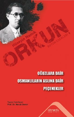 Oğuzlara Dair & Osmanlıların Aslına Dair & Peçenekler