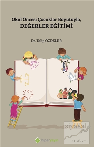 Okul Öncesi Çocuklar Boyutuyla Değerler Eğitimi