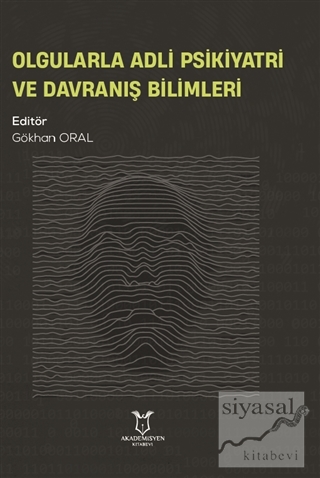 Olgularla Adli Psikiyatri ve Davranış Bilimleri