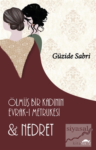 Ölmüş Bir Kadının Evrak-ı Metrukesi ve Nedret