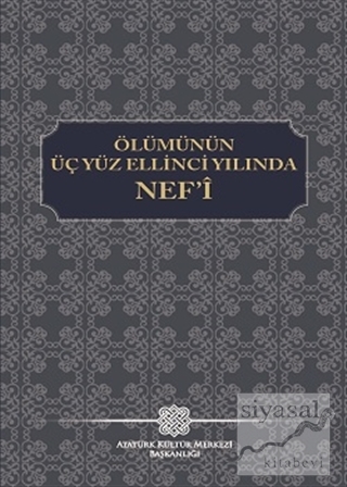 Ölümünün Üç Yüz Ellinci Yılında Nef'i