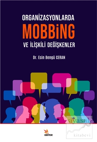 Organizasyonlarda Mobbing ve İlişkili Değişkenler Esin Bengü Ceran
