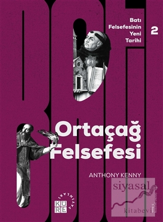 Ortaçağ Felsefesi - Batı Felsefesinin Yeni Tarihi 2. Cilt