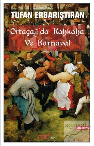 Ortaçağ'da Kahkaha ve Karnaval Tufan Erbarıştıran
