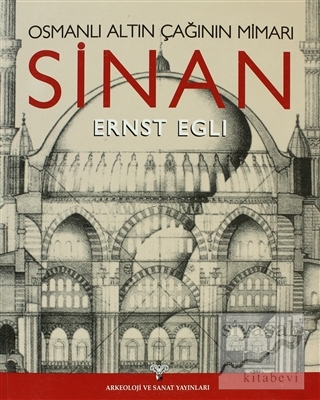 Osmanlı Altın Çağının Mimarı Sinan