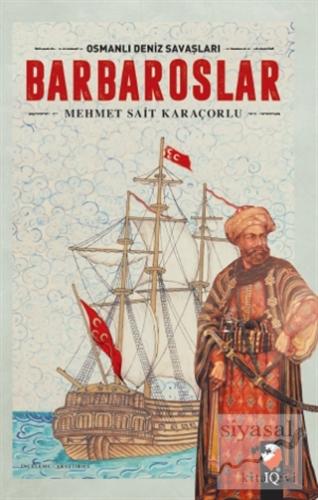 Osmanlı Deniz Savaşları - Barbaroslar