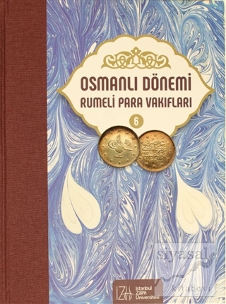 Osmanlı Dönemi Rumeli Para Vakıfları Cilt 6 (Ciltli) Mehmet Bulut