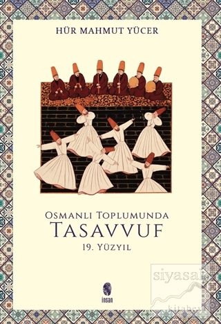 Osmanlı Toplumunda Tasavvuf - 19. Yüzyıl Hür Mahmut Yücer