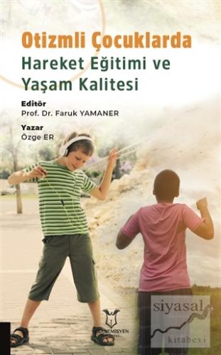 Otizmli Çocuklarda Hareket Eğitimi ve Yaşam Kalitesi