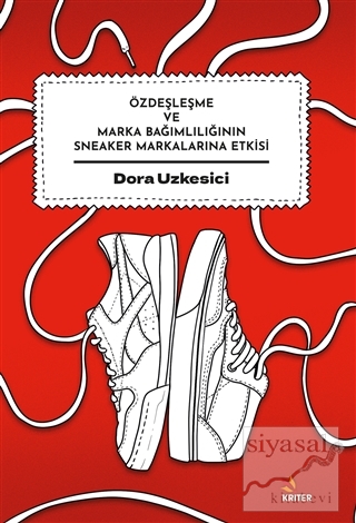 Özdeşleşme ve Marka Bağımlılığının Sneaker Markalarına Etkisi Dora Uzk