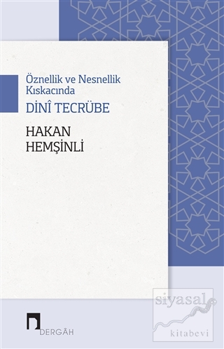 Öznellik ve Nesnellik Kıskacında Dini Tecrübe