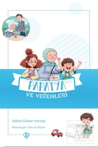 Papatya ve Yeğenleri Değerli Hikayeler Vefa