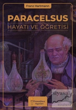 Paracelsus Hayatı ve Öğretisi
