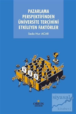 Pazarlama Perspektifinden Üniversite Tercihini Etkileyen Faktörler
